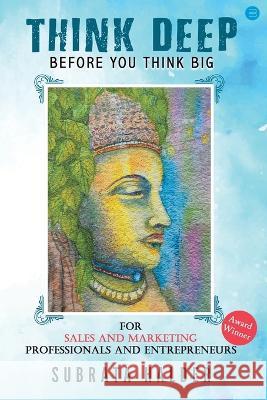Think Deep Before You Think BIG Subrata Halder   9789356281431