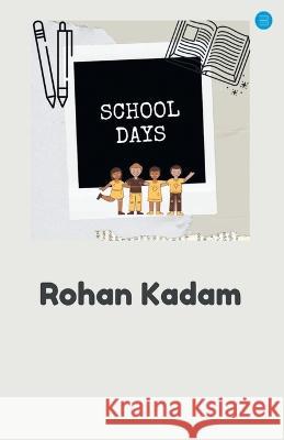 School Days Rohan Kadam   9789356282766 Bluerose Publisher