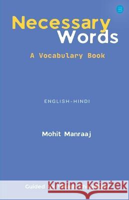 Necessary Words: A Vocabulary Book Mohit Manraaj   9789356284753 