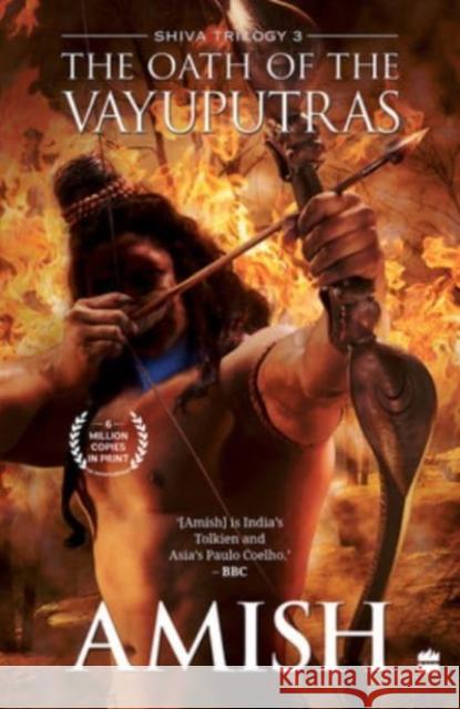 The Oath Of The Vayuputras (Shiva Trilogy Book 3) Amish Tripathi 9789356290686