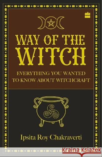 Way of the Witch Ipsita, Roy Chakraverti 9789356294448