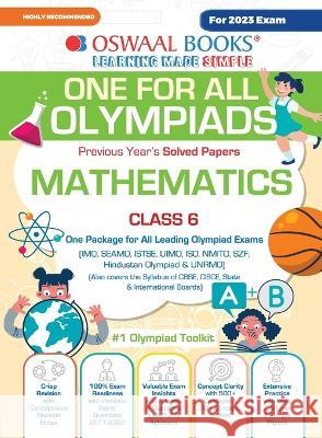 Oswaal One For All Olympiad Previous Years' Solved Papers, Class-6 Mathematics Book (For 2023 Exam) Oswaal Editorial Board   9789356345164 Oswaal Books and Learning Pvt Ltd