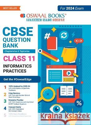 Oswaal CBSE Chapterwise & Topicwise Question Bank Class 11 Informatics Practices Book (For 2023-24 Exam) Oswaal Editorial Board   9789356349285 Oswaal Books and Learning Pvt Ltd