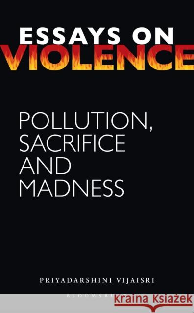 Essays on Violence Priyadarshini (CSDS, India) Vijaisri 9789356404427 Bloomsbury India