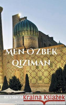 Men O'zbek qiziman Ravshanbekova Gulmira   9789356455931 Isekai Labs Llp - Etail