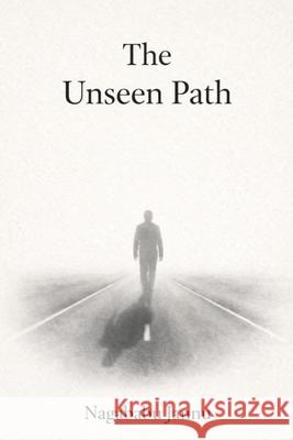 The Unseen Path Nagababu Jannu 9789356554078 Nagababu Jannu