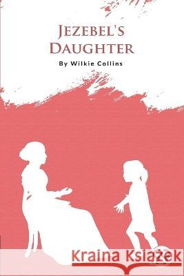 Jezebel's Daughter Wilkie Collins   9789356560239 Double 9 Booksllp