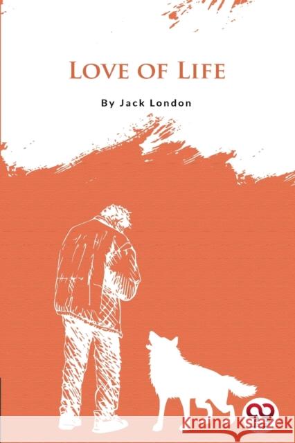 Love Of Life Jack London 9789356560796 Double 9 Booksllp