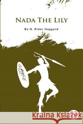 Nada The Lily Sir H Rider Haggard   9789356560857 Double 9 Booksllp