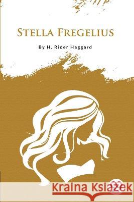 Stella Fregelius H. Rider Haggard 9789356560918 Double 9 Booksllp