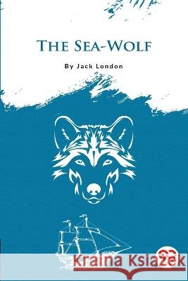 The Sea-Wolf Jack London 9789356561113 Double 9 Booksllp