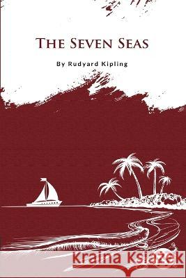 The Seven Seas Rudyard Kipling   9789356561557 Double 9 Booksllp