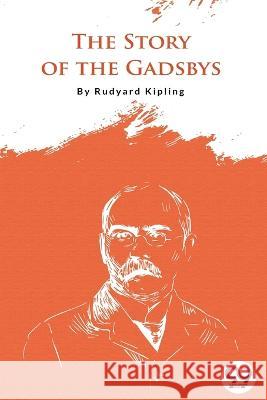 The Story Of The Gadsby Rudyard Kipling   9789356561564 Double 9 Booksllp