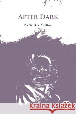 After Dark Wilkie Collins   9789356562363 Double 9 Booksllp