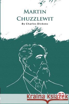 Martin Chuzzlewit Charles Dickens 9789356562646 Double 9 Booksllp