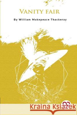 Vanity Fair William Makepeace Thackeray 9789356563001 Double 9 Booksllp