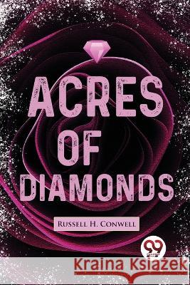 Acres Of Diamonds Russell H. Conwell 9789356564169 Double 9 Booksllp