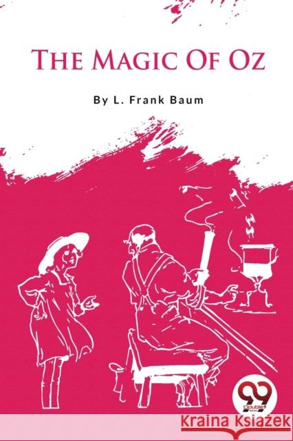 The Magic Of Oz L. Frank Baum 9789356564749
