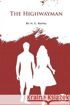 The Highwayman H. C. Bailey 9789356566316 Double 9 Booksllp