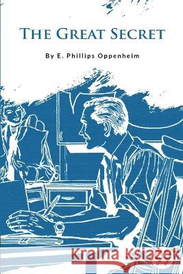 The Great Secret E. Phillips Oppenheim 9789356567009 Double 9 Booksllp