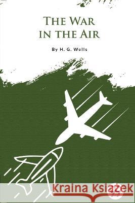 The War In the Air H. G. Wells 9789356567146 Double 9 Booksllp