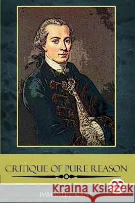 The Critique of Pure Reason Immanuel Kant 9789356568228 Double 9 Booksllp