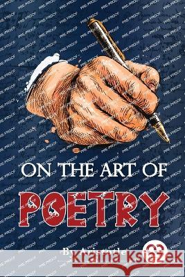 On The Art of Poetry Aristotle 9789356568662