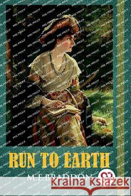 Run to Earth M. E. Braddon 9789356569218 Double 9 Booksllp