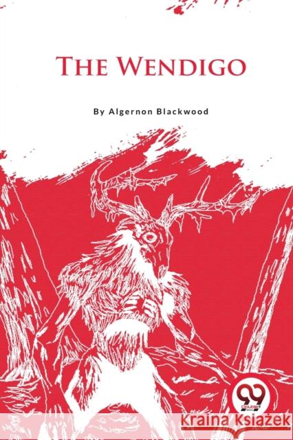 The Wendigo Algernon Blackwood 9789356569621 Double 9 Booksllp