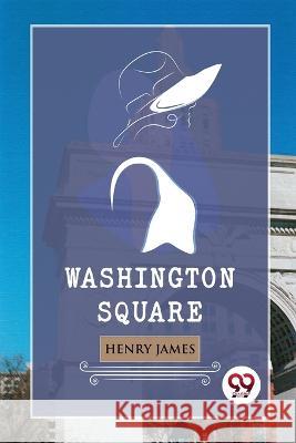 Washington Square Henry James 9789356569645