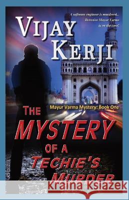 The Mystery Of A Techie's Murder Vijay Kerji   9789356598249