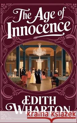 The Age of Innocence Edith Wharton 9789356611757 Grapevine India