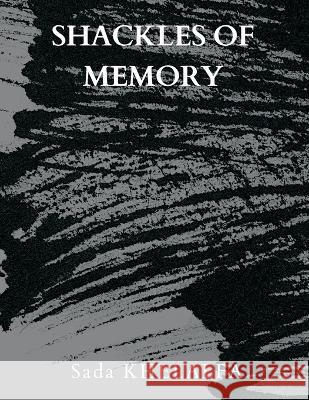 Shackles of Memory Sada Khelalfa 9789356649132 Writat