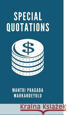 Special Quotations (Color) Mantri Pragada Markandeyulu   9789356755055 Writat