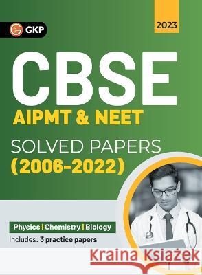 Cbse Aipmt & Neet 2023: Solved Papers (2004-2022) G K Publications (P) Ltd 9789356810778 CL Educate Limited