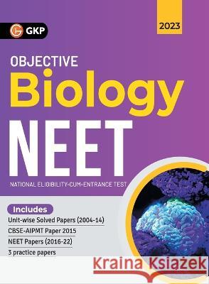 NEET 2023 Objective Biology - Guide G K Publications (P) Ltd 9789356811089 CL Educate Limited