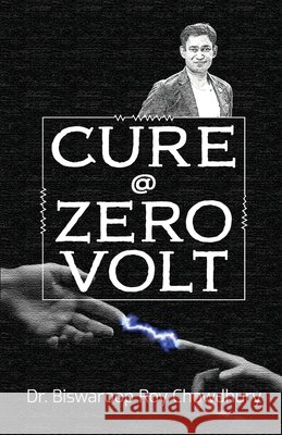 Cure @ Zero Volt Biswaroop Roy Chowdhury 9789356844650