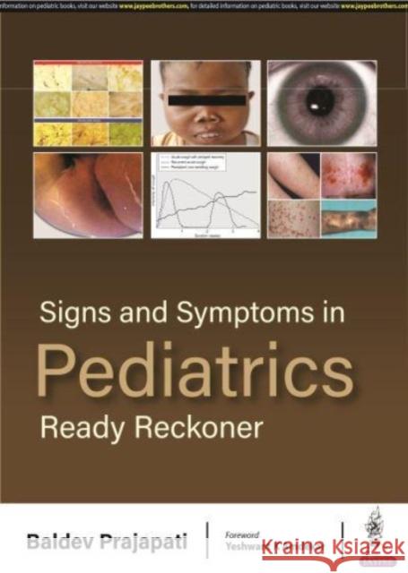 Signs and Symptoms in Pediatrics: Ready Reckoner Baldev Prajapati   9789356960381 Jaypee Brothers Medical Publishers