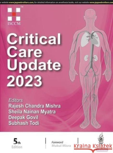 Critical Care Update 2023 Rajesh Chandra Mishra Sheila Nainan Myatra Deepak Govil 9789356961531