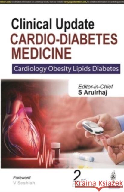 Clinical Update: Cardio-Diabetes Medicine: Cardiology Obesity Lipids Diabetes S Arulrhaj   9789356961722 Jaypee Brothers Medical Publishers