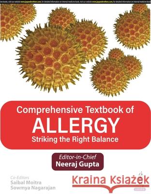 Comprehensive Textbook of Allergy: Striking the Right Balance Neeraj Gupta, Saibal Moitra, Sowmya Nagarajan 9789356961906