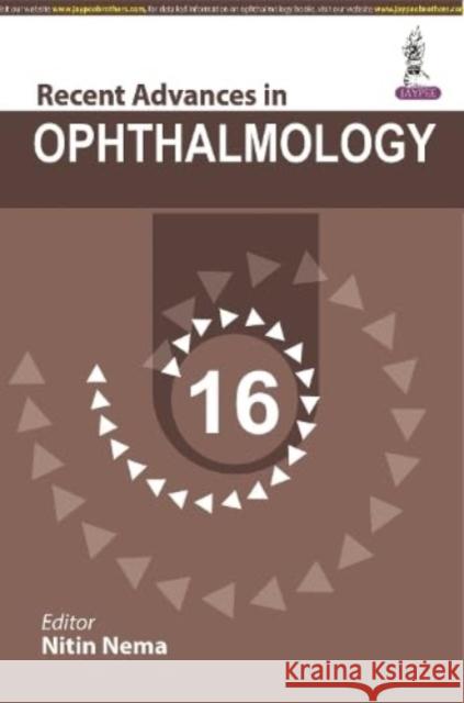 Recent Advances in Ophthalmology - 16 Nitin Nema   9789356961968 Jaypee Brothers Medical Publishers