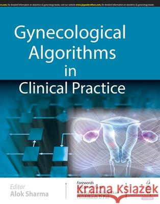 Gynecological Algorithms in Clinical Practice Alok Sharma 9789356965164
