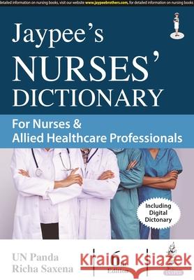 Jaypee's Nurses' Dictionary for Nurses & Allied Healthcare Professionals Richa Saxena 9789356968479