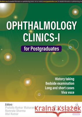 Ophthalmology Clinics-I for Postgraduates Atul Kumar 9789356968776 Jaypee Brothers Medical Publishers