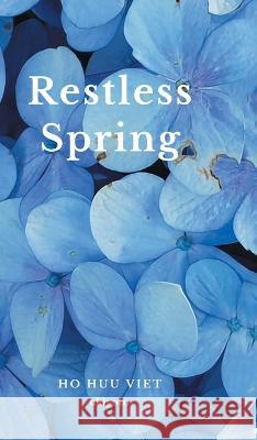 Restless Spring Ho Huu Viet 9789356975347