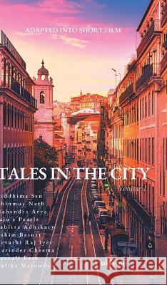 Tales in the City Volume I Riddhima Sen Chinmoy Nath Mahendra Arya 9789356977501 Isekai Labs Llp - Etail