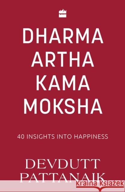 Dharma Artha Kama Moksha Devdutt Pattanaik 9789356995598 HarperCollins India