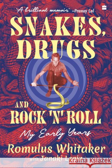 Snakes, Drugs and Rock 'N' Roll: My Early Years Janaki Lenin 9789356997127