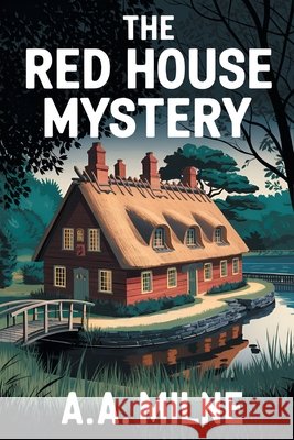 The Red House Mystery A. a. Milne 9789357004626 Cby Press